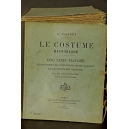 "LE COSTUME HISTORIQUE", A. Racinet, Firmin-Didot, Paryż, 1876-1888 r. 